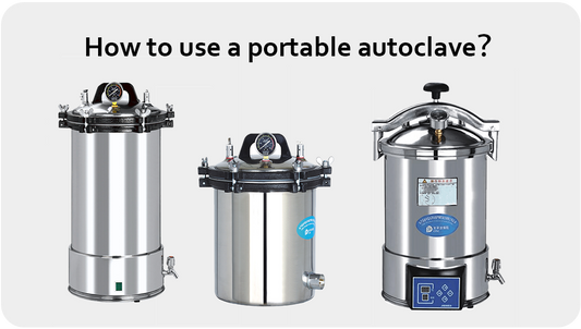 How to use a portable autoclave? - West Tune's Online Shop